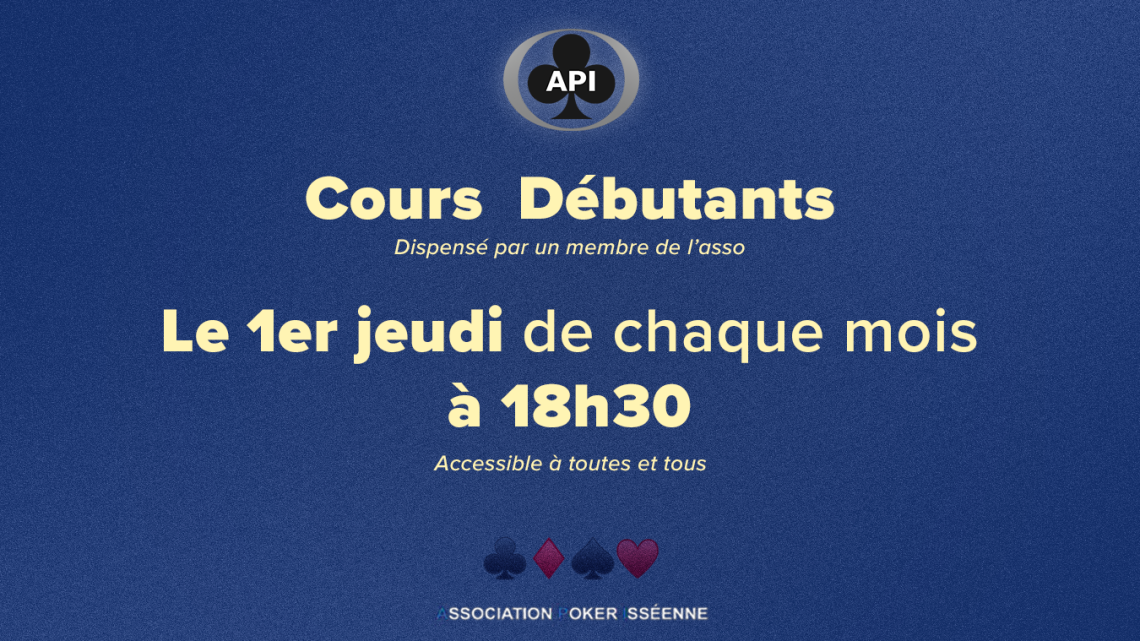 COURS DÉBUTANTS•ES – 18H30, CE JOUR – CHAPITRE 1 – LES COMBINAISONS DE MAIN 🃏
